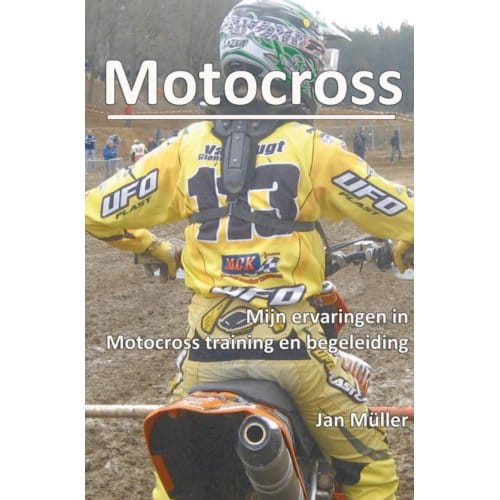 Motocrosservaringen In Training, Begeleiding En Advies. - Jan Müller