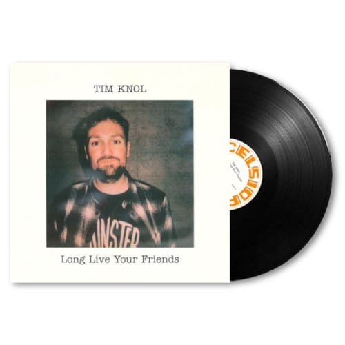 Long Live Your Friends - Tim Knol