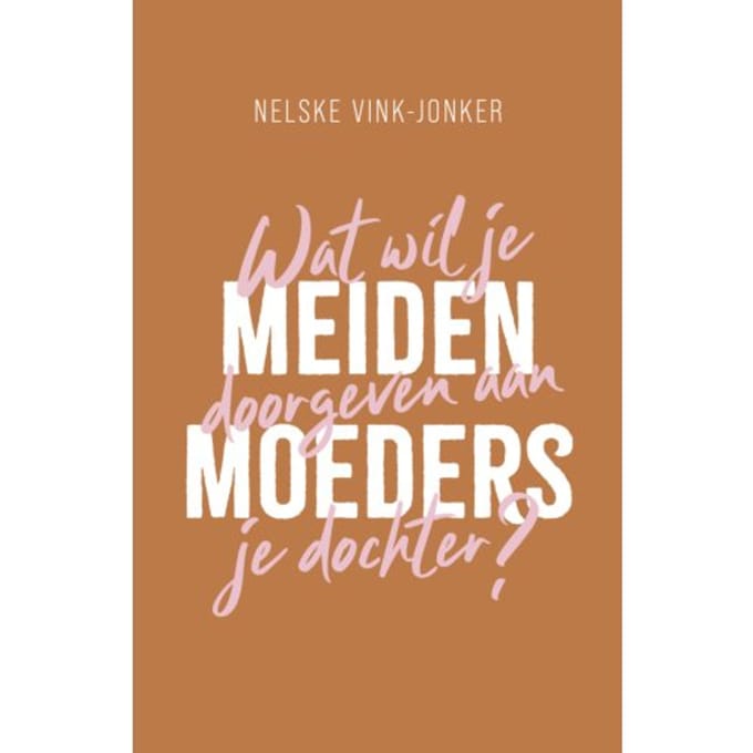 Meidenmoeders - Nelske Vink-Jonker