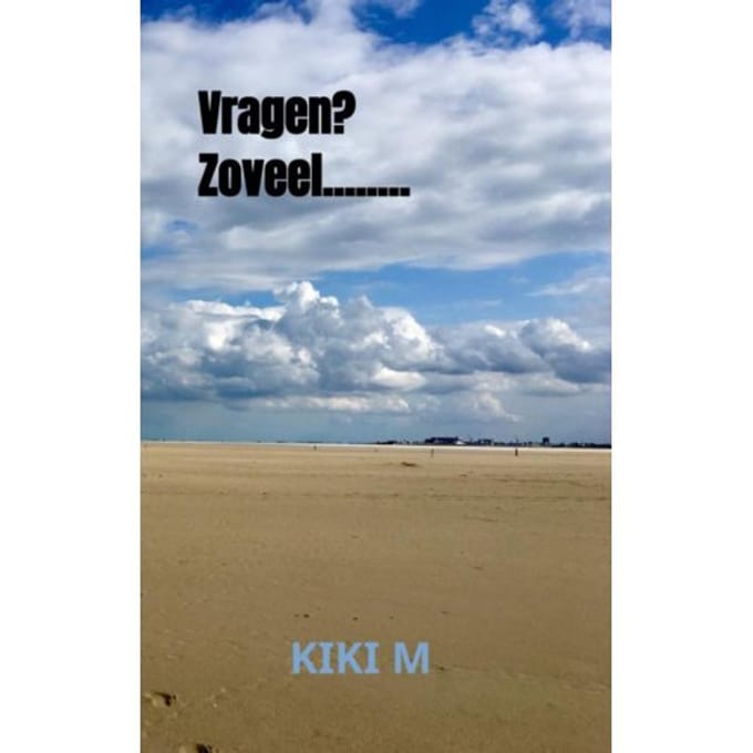Vragen? Zoveel........ - Kiki M