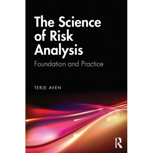 The Science Of Risk Analysis - Terje (University of Stavanger A