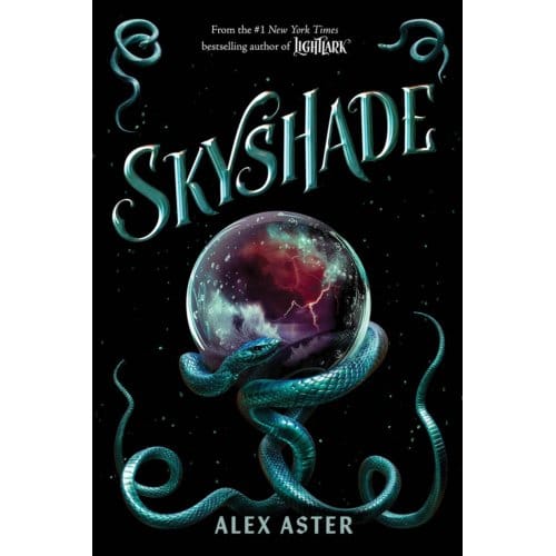 Skyshade (The Lightlark Saga Book 3) - The Lightlark Saga - Alex Aster