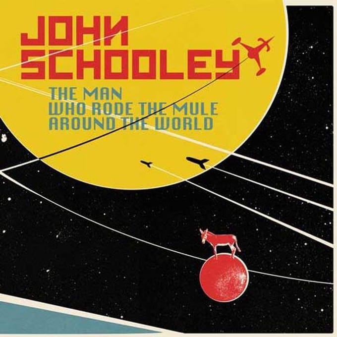John Schooley - The Man Who Rode The Mule Around The World (LP | CD)