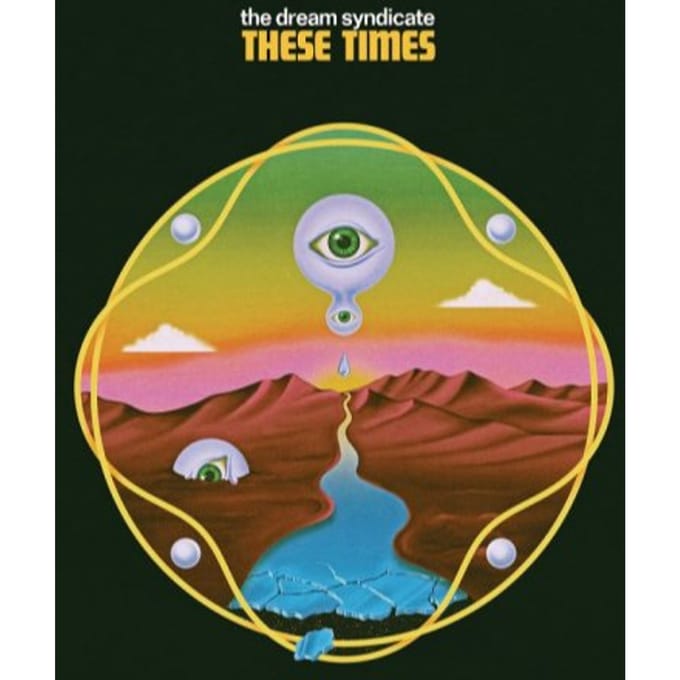 These Times - The Dream Syndicate