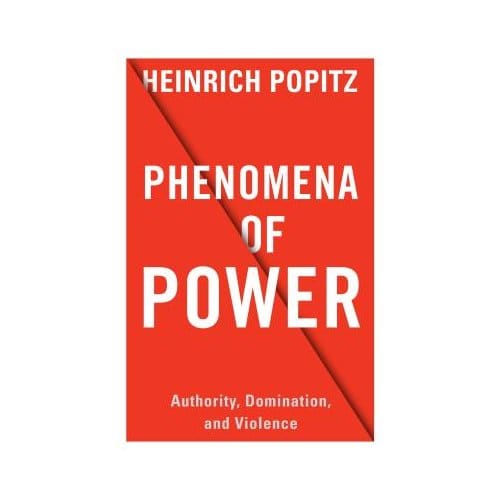 Phenomena Of Power - Heinrich Popitz