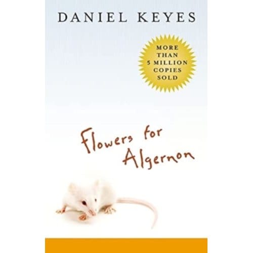 Flowers For Algernon - Daniel Keyes