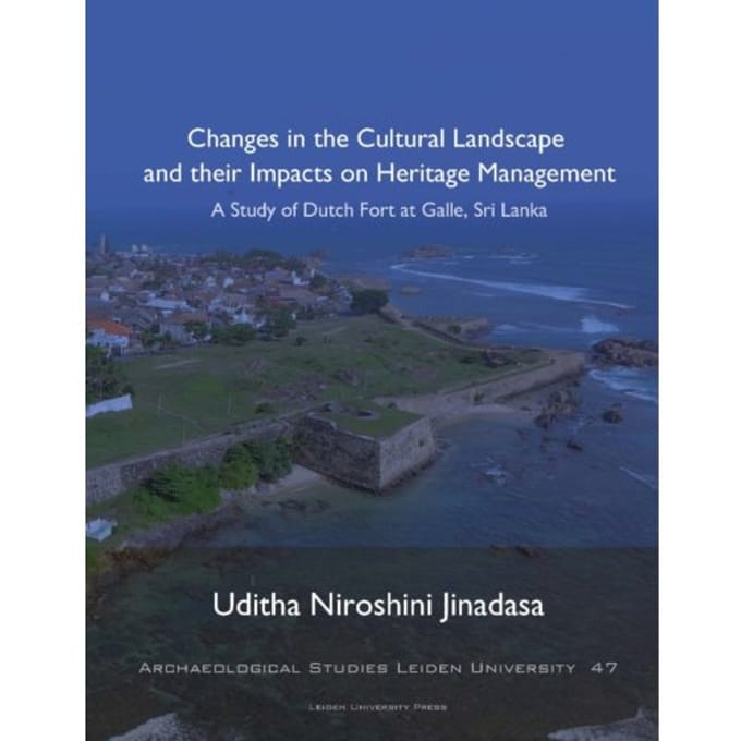 Changes In The Cultural Landscape And Their Impacts On Heritage Management - Archaeological - Uditha Jinadasa
