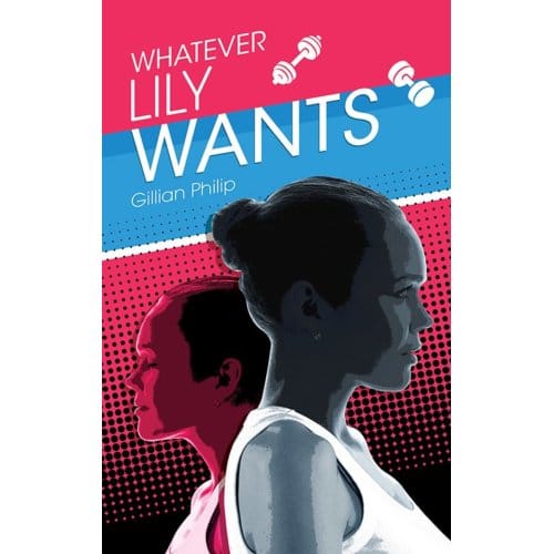 Whatever Lily Wants - Gillian Philip