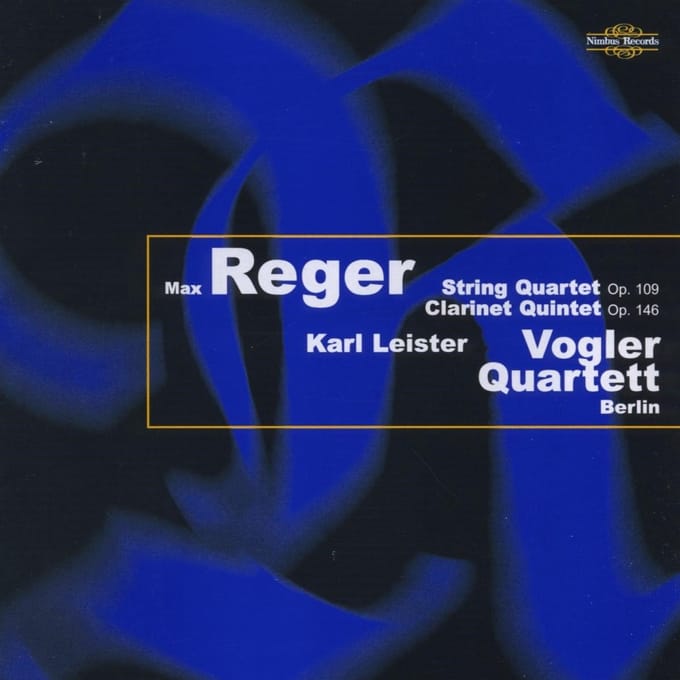 Karl Leister, Vogler Quartett Berlin - Reger: String Quartet Op.109 | Clarinet Quintet Op.146 (CD)