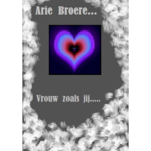 Vrouw Zoals Jij ... - Arie Broere