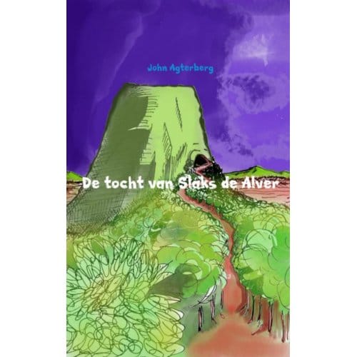 De Tocht Van Slaks De Alver - John Agterberg