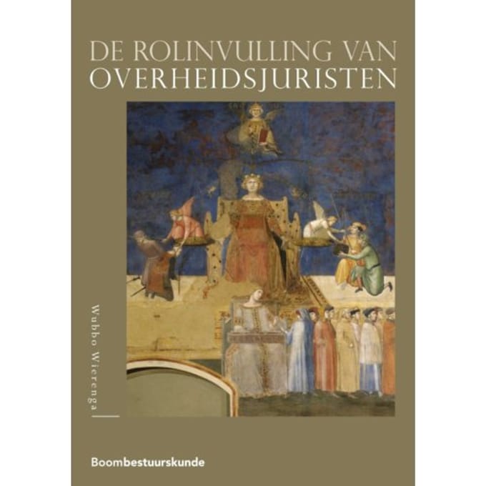 De Rolinvulling Van Overheidsjuristen - Wubbo Wierenga
