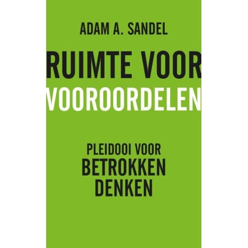Ruimte Voor Vooroordelen - Adam A. Sandel
