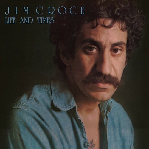 Life & Times - Jim Croce