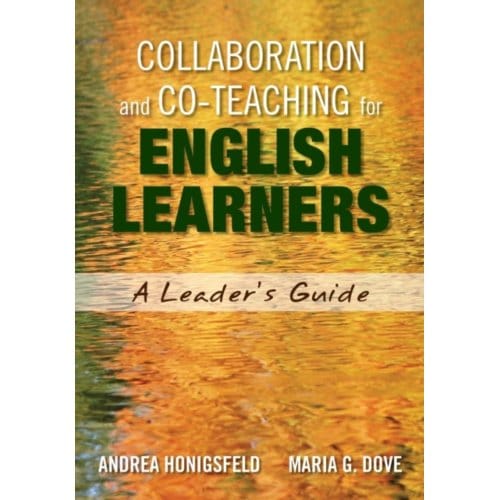 Collaboration And Co-Teaching For English Learners: A Leader's Guide - Honigsfeld