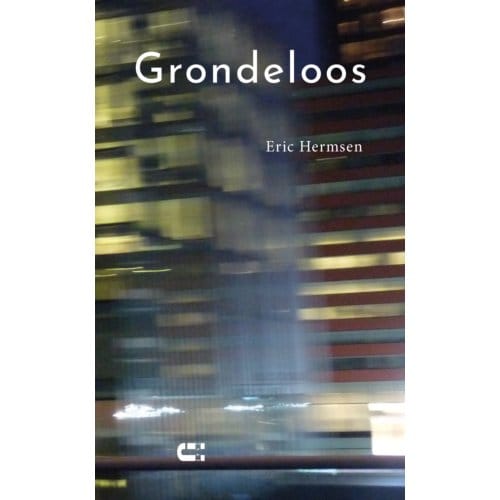 Grondeloos - Eric Hermsen