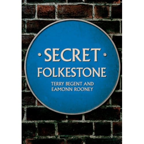 Secret Folkestone - Secret - Terry Begent