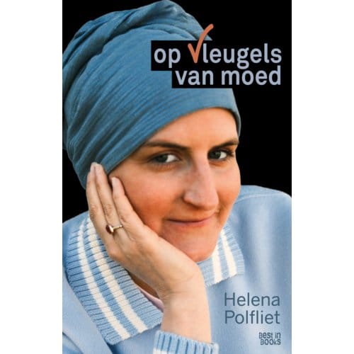 Op Vleugels Van Moed - Helena Polfliet