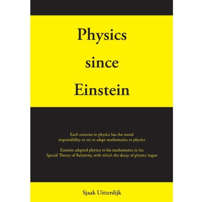 Physics Since Einstein - Sjaak Uitterdijk