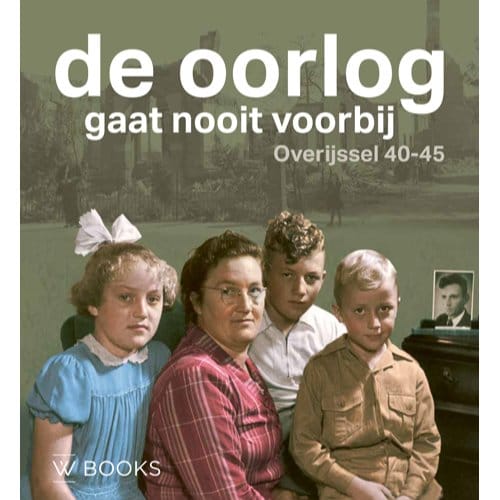 De Oorlog Gaat Nooit Voorbij - Ewout van der Horst