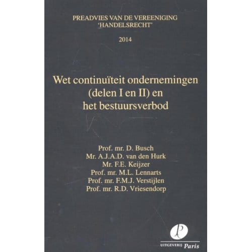 Wet Continuïteit Ondernemingen En Het Bestuursverbod / I En Ii 2014 - Preadviezen - D. Busch
