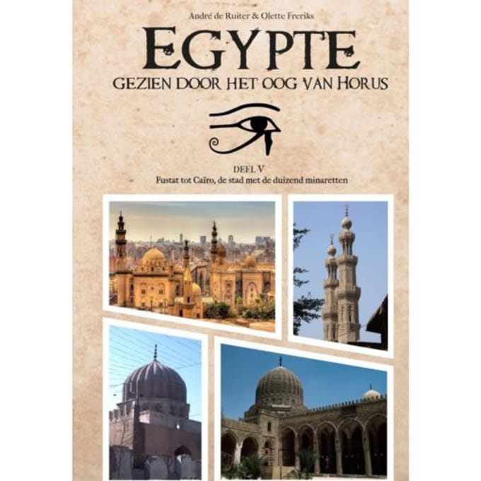 Egypte, Gezien Door Het Oog Van Horus - André de Ruiter