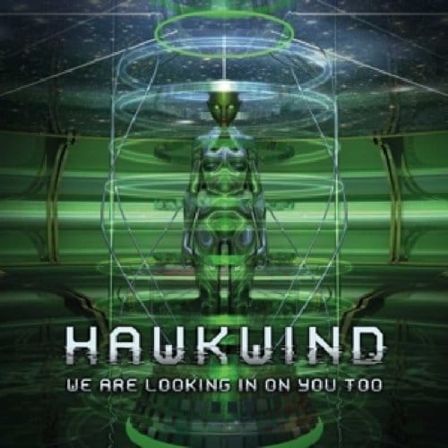 We Are Looking In On You Too - Hawkwind