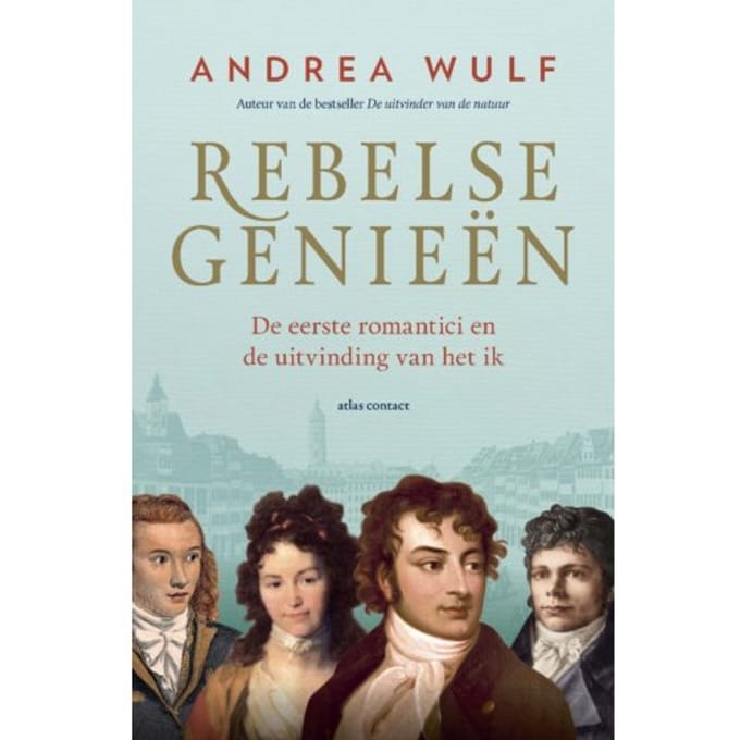 Rebelse Genieën - Andrea Wulf