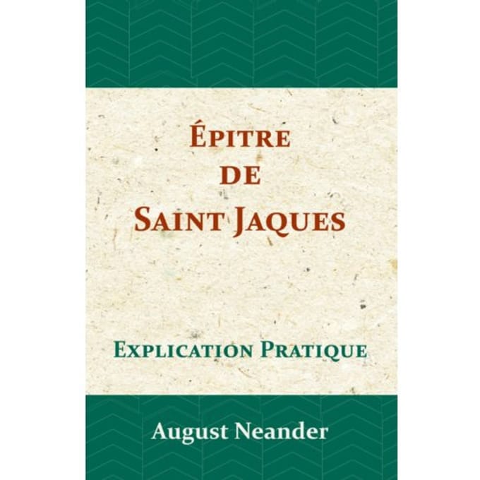 Épitre de Saint Jaques - August Neander
