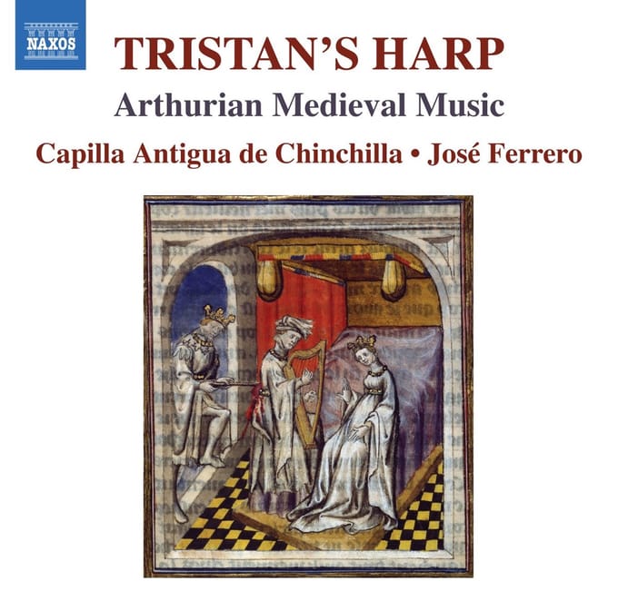 Capilla Antigua De Chinchilla, José Ferrero - Tristan's Harp: Arthurian Medieval (CD)