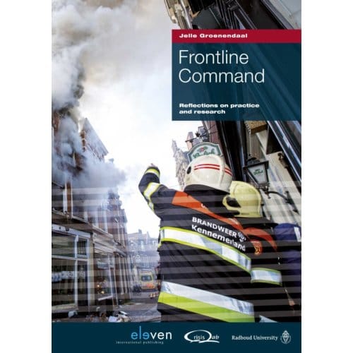 Frontline Command - Crisisbeheersing En Veiligheidszorg - Jelle Groenendaal