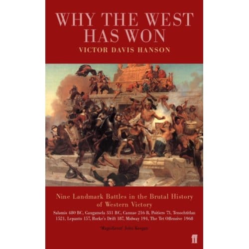 Why The West Has Won - Victor Davis Hanson