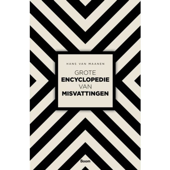 Grote Encyclopedie Van Misvattingen - Hans van Maanen
