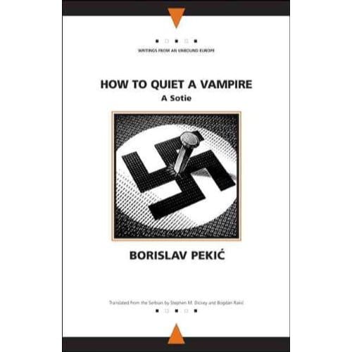How To Quiet A Vampire - Borislav Pekic