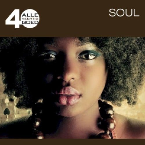 Alle 40 Goed: Soul - Alle 40 Goed: Soul