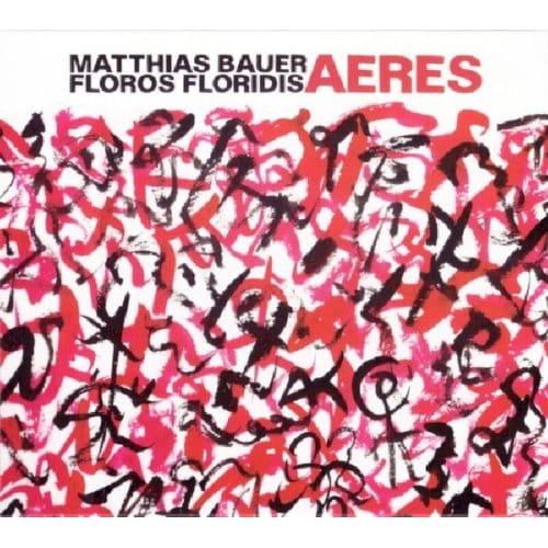 Mathias Bauer & Floros Floridis - Aeres (CD)