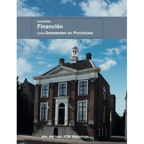 Handboek Financiën Gemeenten En Provincies - Ajcm Weterings
