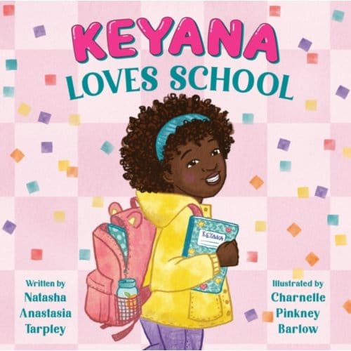 Keyana Loves School - Tarpley, Natasha A