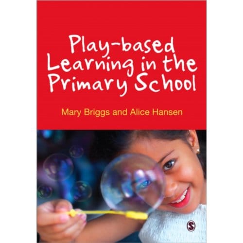 Play-Based Learning In The Primary School - Briggs, Mary