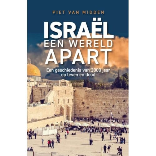 Israël, Een Wereld Apart - Piet van Midden