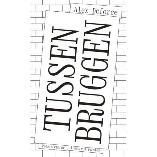 Tussenbruggen - Alex Deforce