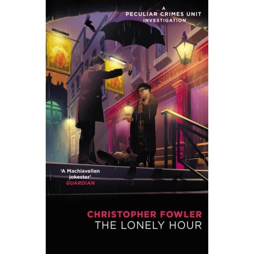 Bryant & May - The Lonely Hour - Christopher Fowler
