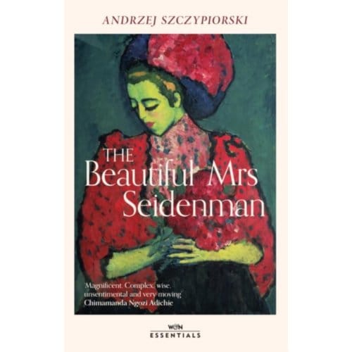 The Beautiful Mrs Seidenman - W&N Essentials - Andrzej Szczypiorski