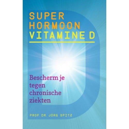 Superhormoon Vitamine D - Jorg Spitz