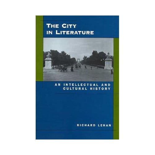 The City In Literature - Richard Lehan