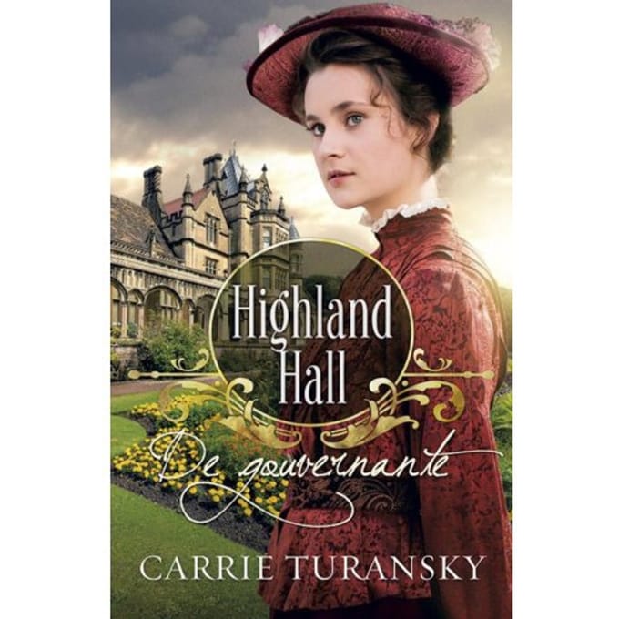 De Gouvernante - Highland Hall - Carrie Turansky