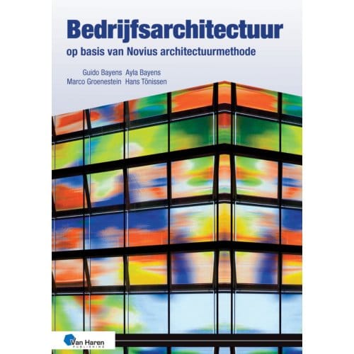 Bedrijfsarchitectuur Op Basis Van Noviusarchitectuurmethode - Guido Bayens