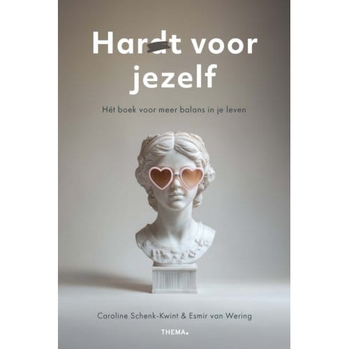 Har(D)T Voor Jezelf - Caroline Schenk-Kwint