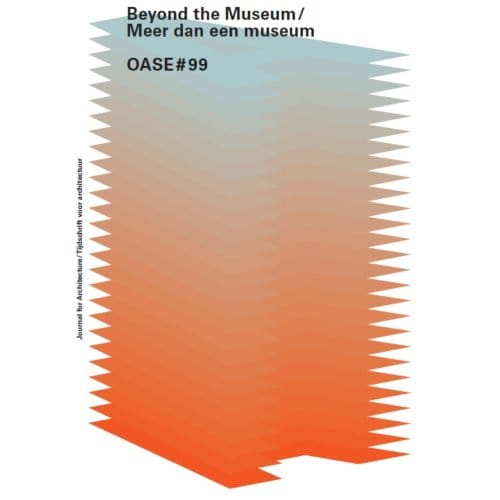 The Architecture Museum Effect/ De Effecten Van Architectuurmusea - Oase