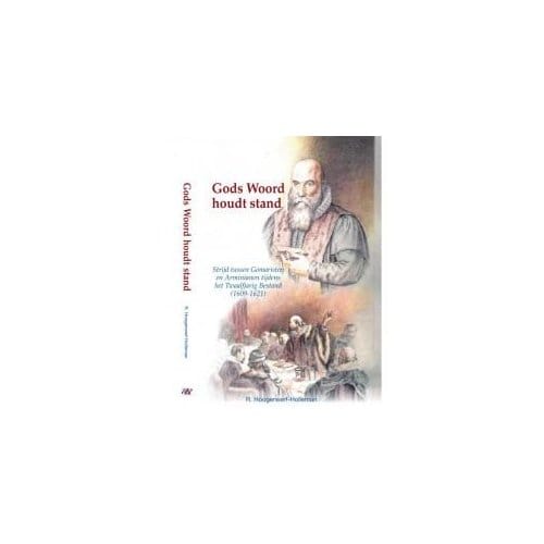 Gods Woord Houdt Stand - R. Hoogerwerf-Holleman